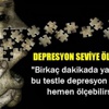 Depresyon seviyenizi ölçme testi Depresyon seviyenizi ölçme testi