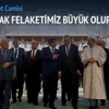 'Zayıflarsak felaketimiz büyük olur'