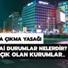 Sokağa çıkma yasağında istisnalar nelerdir? Sokağa çıkma yasağında istisna olan kişi ve kurumlar Sokağa çıkma yasağında istisnalar nelerdir? Sokağa çıkma yasağında istisna olan kişi ve kurumlar