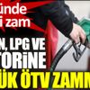 Benzin, LPG ve motorine zam büyük ÖTV zammı. İki günde ikinci zam Benzin, LPG ve motorine zam büyük ÖTV zammı. İki günde ikinci zam