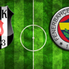 Beşiktaş-Fenerbahçe (CANLI)