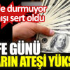 Arefe günü doların ateşi yükseldi. Yerinde durmuyor, tırmanışı sert oldu Arefe günü doların ateşi yükseldi. Yerinde durmuyor, tırmanışı sert oldu