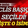 Meclis'in yeni başkanı İsmail Kahraman