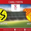 Eskişehirspor - Göztepe | İlk 11'ler Eskişehirspor - Göztepe | İlk 11'ler