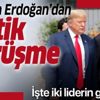 Son dakika: Başkan Erdoğan Trump'la görüştü!