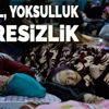 İhmal, yoksulluk ve çaresizlik İhmal, yoksulluk ve çaresizlik