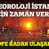 Meteoroloji'den kritik uyarı
