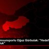 Yılport Samsunsporlu Oğuz Gürbulak: "Hedefimiz şampiyonluk"