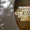 İstanbul'un içme suyuna kanalizasyon atıkları akıyor İstanbul'un içme suyuna kanalizasyon atıkları akıyor
