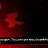 Yeni Malatyaspor, Trabzonspor maçı hazırlıklarını ...