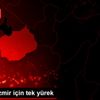 Türkiye İzmir için tek yürek Türkiye İzmir için tek yürek