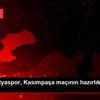 Yeni Malatyaspor, Kasımpaşa maçının hazırlıklarını ...
