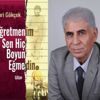 '“Öğretmenim! Sen Hiç Boyun Eğmedin!'