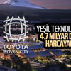 Toyota, yeşil teknolojiler için 4,7 milyar dolar ayırdı Toyota, yeşil teknolojiler için 4,7 milyar dolar ayırdı