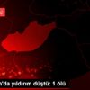 Adıyaman da yıldırım düştü: 1 ölü