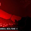 Son dakika haberleri | DHA İSTANBUL BÜLTENİ -1