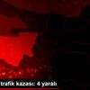 Bursa da trafik kazası: 4 yaralı