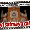 İstanbul'da akılalmaz dolandırıcılık: St. Antuan Kilisesi’ni satmaya çalıştılar! İstanbul'da akılalmaz dolandırıcılık: St. Antuan Kilisesi’ni satmaya çalıştılar!