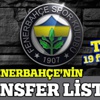 İşte Fenerbahçe'nin transfer listesi İşte Fenerbahçe'nin transfer listesi