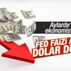 Fed faiz arttırdı dolar düştü
