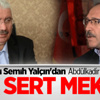 MHP'li Semih Yalçın'dan Abdülkadir Selvi'ye Çok Sert Mektup