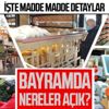 Bayramda nereler açık olacak? İşte sokağa çıkma yasağında belirlenen çalışma saatleri! Market, manav, fırın...