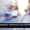 Medipol Başakşehir, Galatasaray maçı hazırlıklarını ...