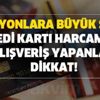 Milyonlara büyük şok! Kredi kartı harcaması ve alışveriş yapanlar dikkat! Hemen itiraz edin