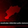 Meslektaşı tarafından öldürülen polis memuru, toprağa ...
