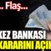 ﻿Merkez Bankası faiz kararını açıklıyor