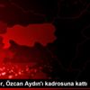 Somaspor, Özcan Aydın ı kadrosuna kattı