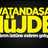 Vatandaşa müjde! İndirim üstüne indirim geliyor
