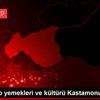 Gaziantep yemekleri ve kültürü Kastamonu da tanıtılıyor Gaziantep yemekleri ve kültürü Kastamonu da tanıtılıyor
