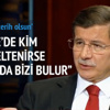 Başbakan Davutoğlu: Kaosa kim yeltenirse karşısında bizi bulur Başbakan Davutoğlu: Kaosa kim yeltenirse karşısında bizi bulur