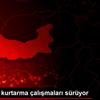 Elazığ da kurtarma çalışmaları sürüyor
