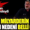 ﻿Ünlü milyarderin ölüm nedeni belli oldu