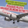 Pegasus pilotu uçuş esnasında bilincini kaybetti Pegasus pilotu uçuş esnasında bilincini kaybetti