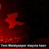 Beşiktaş, Yeni Malatyaspor maçına hazır
