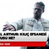 Kral Arthur: Kılıç Efsanesi konusu ne? Kral Arthur Kılıç Efsanesi oyuncu kadrosunda kimler var?