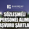 İzmir Bakırçay Üniversitesi sözleşmeli personel alımı başvuru şartları İzmir Bakırçay Üniversitesi sözleşmeli personel alımı başvuru şartları
