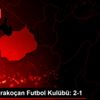 Elazığ Karakoçan Futbol Kulübü: 2-1