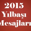 2015 YILBAŞI MESAJLARININ EN GÜZELLERİ - KISA ÖZ RESİMLİ 2015 YILBAŞI MESAJLARININ EN GÜZELLERİ - KISA ÖZ RESİMLİ