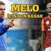 'Melo'nun durumu...'