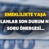 Emeklilikte Yaşa Takılanlar son durum nedir? EYT yasası için soru önergesi! 7 Ağustos EYT son dakika haberleri Emeklilikte Yaşa Takılanlar son durum nedir? EYT yasası için soru önergesi! 7 Ağustos EYT son dakika haberleri