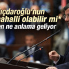 Davutoğlu: Kılıçdaroğlu irapta mahalli olabilir mi İZLE