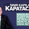 Cumhurbaşkanı'ndan Kuzey Irak referandumu açıklaması