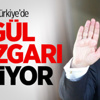 Türkiye'de Gül Rüzgarı