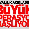 Valilik açıkladı! Büyük operasyon başlıyor Valilik açıkladı! Büyük operasyon başlıyor