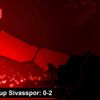 Demir Grup Sivasspor: 0-2