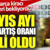 ﻿Mayıs ayı kira artış oranı belli oldu. Milyonlarca kiracı bu haberi bekliyordu